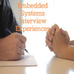 Interview Experiences For Skills  of Embedded System
